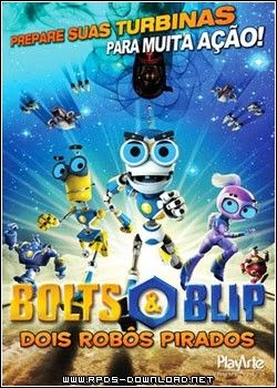 Bolts e Blip – Dois Robôs Pirados