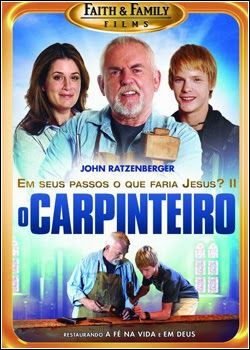 O Carpinteiro – Em Seus Passos, o que Faria Jesus? Parte II